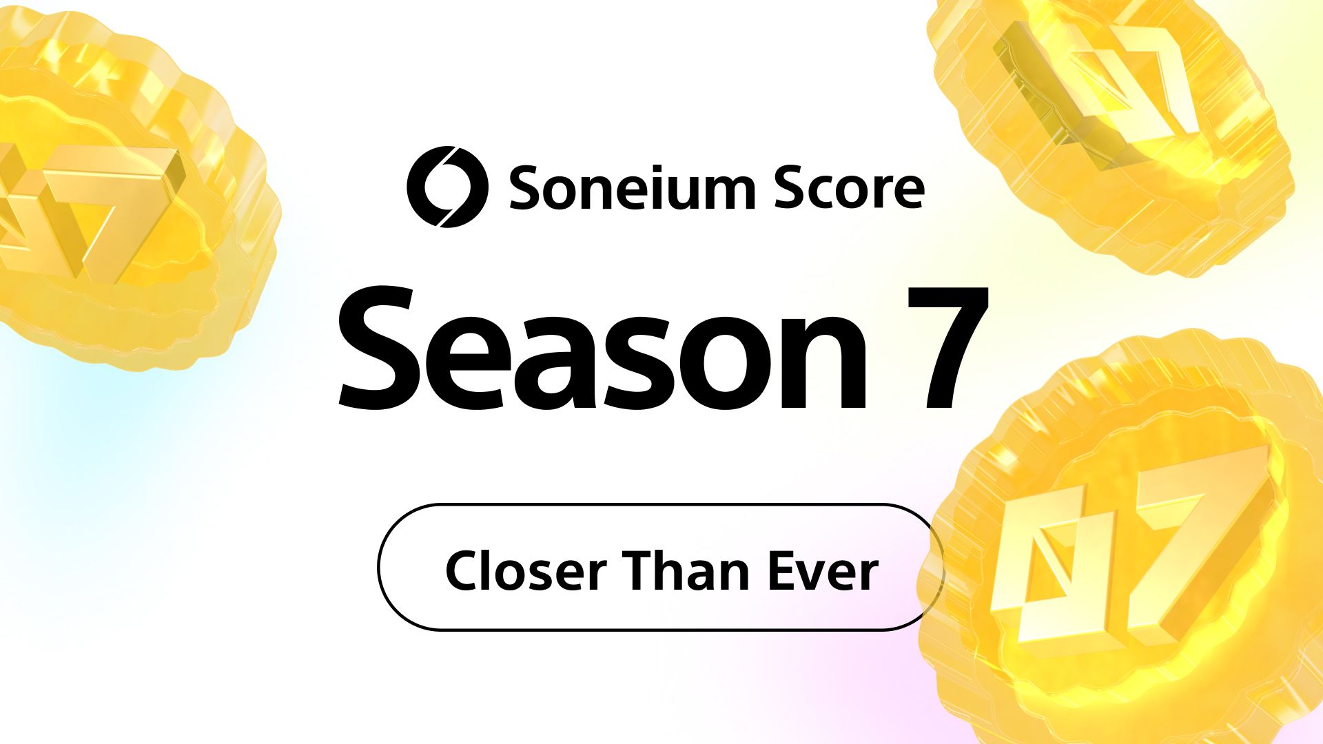 Soneium’s Score Season 07: Closer Than Ever